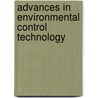 Advances in Environmental Control Technology door Paul Cheremisinoff