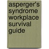 Asperger's Syndrome Workplace Survival Guide door Barbara Bissonnette
