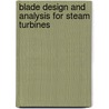 Blade Design and Analysis for Steam Turbines by Murari Singh
