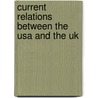 Current Relations Between The Usa And The Uk by Peter Knorr