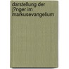 Darstellung Der J�Nger Im Markusevangelium by Dirk Riechert