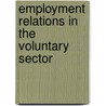 Employment Relations in the Voluntary Sector door Ian Cunningham