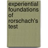 Experiential Foundations of Rorschach's Test by Ernest G. Schachtel