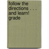 Follow the Directions . . . and Learn! Grade door Pamela Chanko
