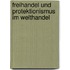 Freihandel Und Protektionismus Im Welthandel