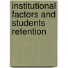 Institutional Factors and Students Retention by Dr. Rafael Alverio Ph.D.