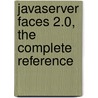Javaserver Faces 2.0, the Complete Reference door Chris Schalk