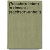 J�Disches Leben in Dessau (Sachsen-Anhalt) door Sabine Schneider