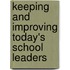 Keeping and Improving Today's School Leaders