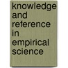 Knowledge and Reference in Empirical Science door Jody Azzouni