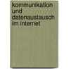 Kommunikation Und Datenaustausch Im Internet door Richard-J�rg Angermeyer