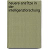 Neuere Ans�Tze in Der Intelligenzforschung door Juliane Gerstberger
