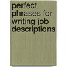 Perfect Phrases for Writing Job Descriptions door Carole Martin