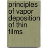 Principles of Vapor Deposition of Thin Films door Professor K. S K. S Sree Harsha