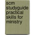 Scm Studyguide Practical Skills for Ministry