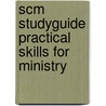 Scm Studyguide Practical Skills for Ministry door Andrew Pratt