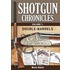 Shotgun Chronicles Volume I - Double-Barrels