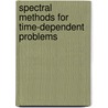Spectral Methods for Time-Dependent Problems door Sigal Gottlieb