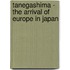 Tanegashima - The Arrival of Europe in Japan