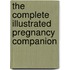 The Complete Illustrated Pregnancy Companion