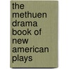 The Methuen Drama Book of New American Plays door Marcus Gardley
