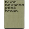 The World Market for Beer and Malt Beverages door Icon Group International