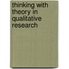 Thinking with Theory in Qualitative Research door Lisa A. Mazzei