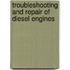 Troubleshooting and Repair of Diesel Engines