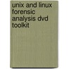 Unix and Linux Forensic Analysis Dvd Toolkit door Cory Altheide