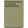 Unterrichtsentwurf Zu Goethes Zauberlehrling door Kathrin Schwarz