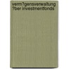 Verm�Gensverwaltung �Ber Investmentfonds by J�rg-Olaf Schramm