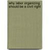 Why Labor Organizing Should Be a Civil Right door Richard D. Kahlenberg