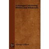A Dialogue Concerning Witches and Witchcrafts by George Gifford