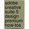 Adobe Creative Suite 5 Design Premium How-Tos by Scott Citron