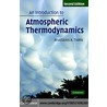 An Introduction to Atmospheric Thermodynamics door Anastasios A. Tsonis