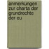 Anmerkungen Zur Charta Der Grundrechte Der Eu