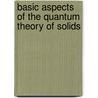 Basic Aspects of the Quantum Theory of Solids door Daniel I. Khomskii
