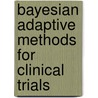 Bayesian Adaptive Methods For Clinical Trials door Peter Müller