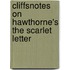Cliffsnotes on Hawthorne's the Scarlet Letter