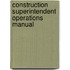 Construction Superintendent Operations Manual