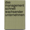 Das Management Schnell Wachsender Unternehmen door Johannes Clemm