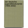 Der Deutsche Jugendliteraturpreis (1956-2002) by Kamila Urbaniak