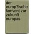Der Europ�Ische Konvent Zur Zukunft Europas