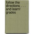 Follow the Directions . . . and Learn! Grades