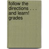 Follow the Directions . . . and Learn! Grades by Rebecca DeAngelis Callan