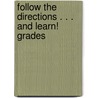 Follow the Directions . . . and Learn! Grades door Rebecca DeAngelis Callan