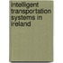 Intelligent Transportation Systems in Ireland