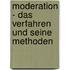 Moderation - Das Verfahren Und Seine Methoden