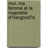 Moi, Ma Femme Et La Majorette D�Vergond�E by Seth Daniels