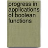 Progress in Applications of Boolean Functions door Tsutomu Sasao